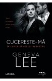 Cucereste-ma - Geneva Lee