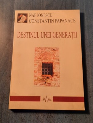 Destinul unei generatii Nae Ionescu C. Papanace foto