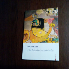 IARBA DIN CEAINIC poezii - Eugen Barz - VLAD CIOBANU (desene) - 2017, 92 p.