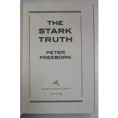 THE STARK TRUTH by PETER FREEBORN , 1989, COPERTA CARTONATA