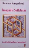 IMAGINILE SUFLETULUI. CONSTELATIILE FAMILIALE SI SAMANISMUL-DOON VAN KAMPENHOUT-256936