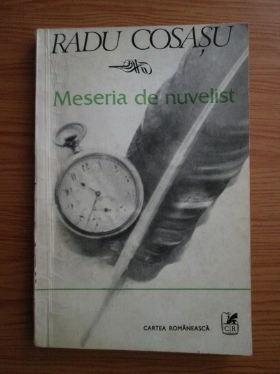 Radu Cosasu - Meseria de nuvelist