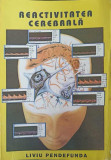 REACTIVITATEA CEREBRALA-LIVIU PENDEFUNDA-347431