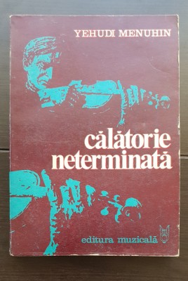 Călătorie neterminată - Yehudi Menuhin foto