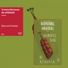 Set cadou "Vremurile bune de altădată" - Bohumil Hrabal