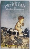 Peter Pan in Gradina Kensington &ndash; J. M. Barrie - Carte Beletristica