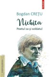 Bogdan Cretu - Nichita - Roman Paperback Brosat Polirom Carti Beletristica