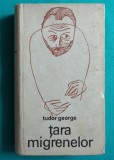 Tudor George &ndash; Tara migrenelor ( prima editie )