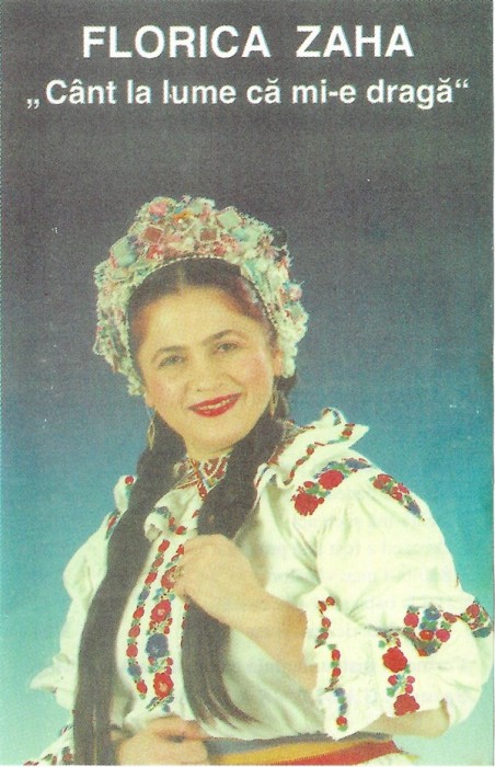 Caseta Florica Zaha &lrm;&ndash; C&acirc;nt La Lume Că Mi-e Dragă, originala