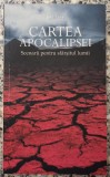 Cartea Apocalipsei: scenarii pentru sfarsitul lumii - Joel Levy