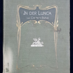 IN DER LUNCA - IN LUNCA von CARMEN SYLVA - REGINA ELISABETA A ROMANIEI , 1904