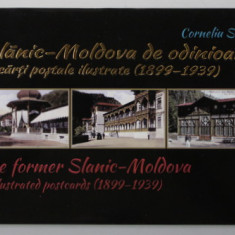 SLANIC - MOLDOVA DE ODINIOARA IN CARTI POSTALE ILUSTRATE (1899 - 1939 ), THE FORMER SLANIC - MOLDOVA IN ILLUSTRATED POSTCARDS ( 1899- 1939 ) de CORN