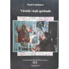 Virstele Vietii Spirituale - Paul Evdokimov ,557513