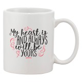 Cana alba personalizata &#039;My heart is and always will be yours&#039;, INOVATIX&reg;. 330ml, Oem