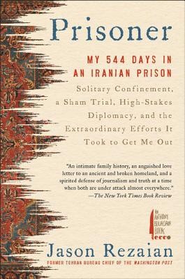 Prisoner: My 544 Days in an Iranian Prison--Solitary Confinement, a Sham Trial, High-Stakes Diplomacy, and the Extraordinary Eff foto