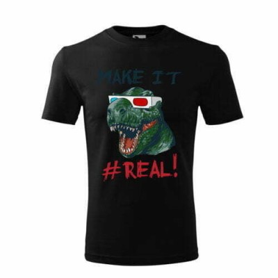 Tricou Personalizat Make It Real cu Dinozaur - Design Modern si Jucaus foto