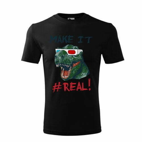 Tricou Personalizat Make It Real cu Dinozaur - Design Modern si Jucaus