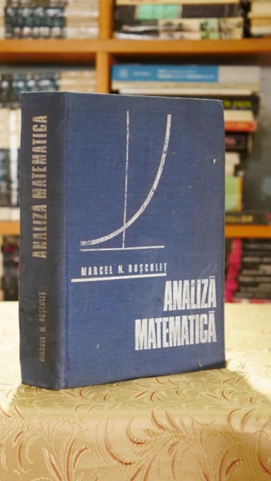 Analiza matematica - Marcel Rosculet