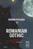 Romanian Gothic - Paperback brosat - Lebăda Neagră