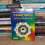 SARAH ROSSBACH - FENG SHUI SI ARTA CULORILOR , 1997 *