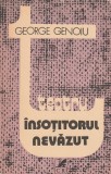 GEORGE GENOIU - INSOTITORUL NEVAZUT ( TEATRU )