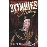 Zombies from History: A Hunter&#039;s Guide