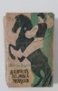 Haiducul isi joaca murgul - Morecz Zsigmund - Editia 1963 - Carte Veche Colectie