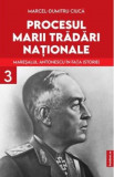 Procesul marii tradari nationale - Vol 3 - Maresalul Antonescu in fata istoriei