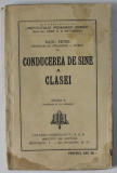 CONDUCEREA DE SINE A CLASEI de RADU PETRE , ANII &#039; 30 , DEDICATIE *