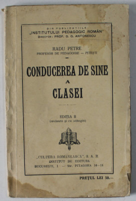 CONDUCEREA DE SINE A CLASEI de RADU PETRE , ANII &amp;#039; 30 , DEDICATIE * foto