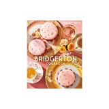 The Official Bridgerton Cookbook