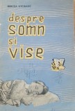DESPRE SOMN SI VISE - MIRCEA STERIADE