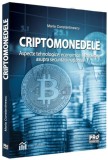 Criptomonedele - Paperback brosat - Maria Constantinescu - Pro Universitaria