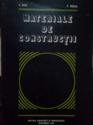 C. Bob - Materiale de constructii (Editia: 1978) foto