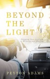 Beyond the Light: Stepping Into the Light of Miracles and Healing