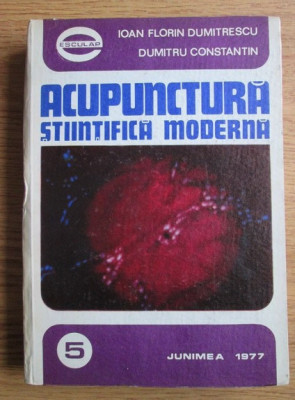 Ioan Florin Dumitrescu - Acupunctura stiintifica moderna (1977 editie cartonata) foto