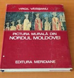 Pictura murală din Nordul Moldovei - Virgil Vătășianu