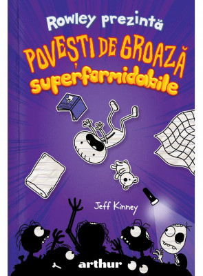 Rowley Prezinta 3. Povesti De Groaza Superformidabile, Jeff Kinney - Editura Art foto