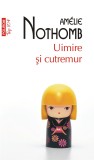 Uimire și cutremur - Amelie Nothomb - Editura Polirom