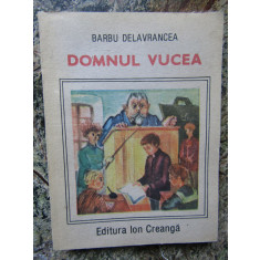 DOMNUL VUCEA-BARBU STEFANESCU DELAVRANCEA