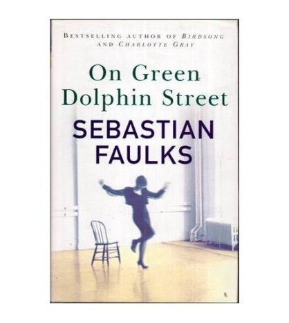 Sebastian Faulks - On Green Dolphin Street - 112089