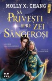 Sa privesti spre zei sangerosi - Editura Trei