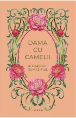 Dama cu camelii - Alexandre Dumas Fiul