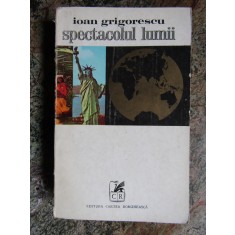 Spectacolul Lumii - Ioan Grigorescu