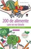 Cumpara ieftin 200 de alimente care ne vor binele