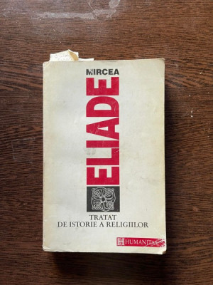 Mircea Eliade - Tratat de istorie a religiilor foto