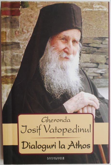 Dialoguri la Athos &ndash; Gheronda Iosif Vatopedinul