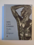 VERS L&#039;AGE D&#039;AIRAIN , RODIN EN BELGIQUE , 1997