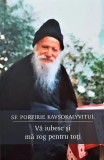 Vă iubesc și mă rog pentru toți - Paperback brosat - Porfirie Kavsokalyvitul - Sophia
