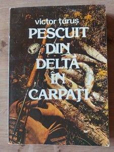 Pescuit din Delta in Carpati- Victor Tarus foto